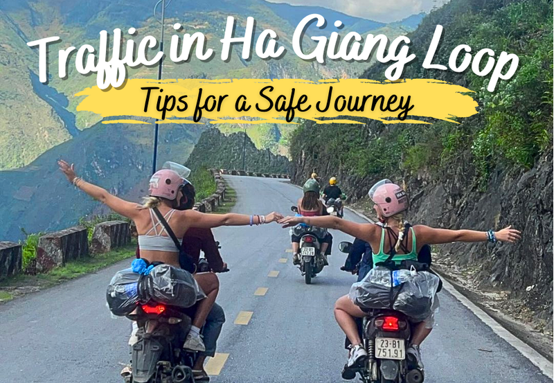 Navigating Traffic in Ha Giang Loop: Tips for a Safe Journey