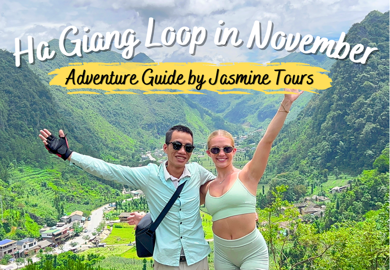 Ha Giang Loop in November: Adventure Guide by Jasmine Tours