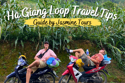 Ha Giang Loop Travel Tips and Guides | Jasmine Tours