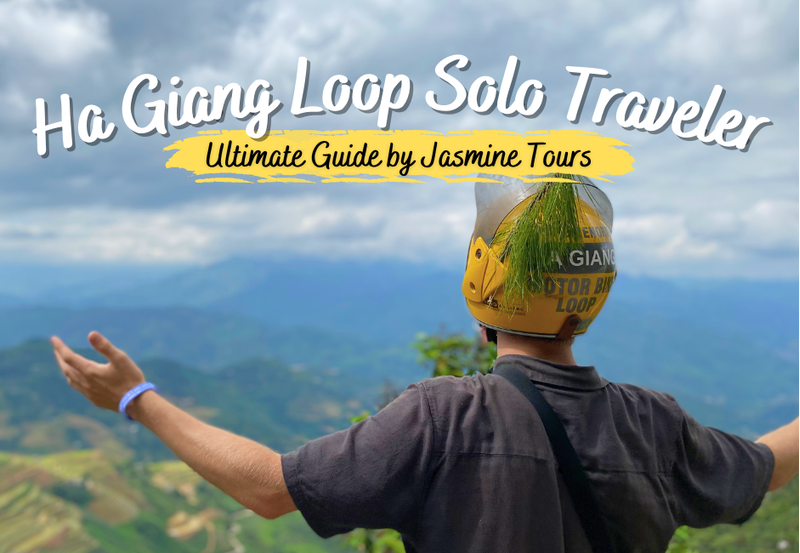 The Ultimate Guide for Ha Giang Loop Solo Traveler