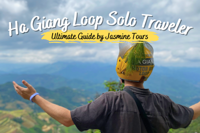 The Ultimate Guide for Ha Giang Loop Solo Traveler