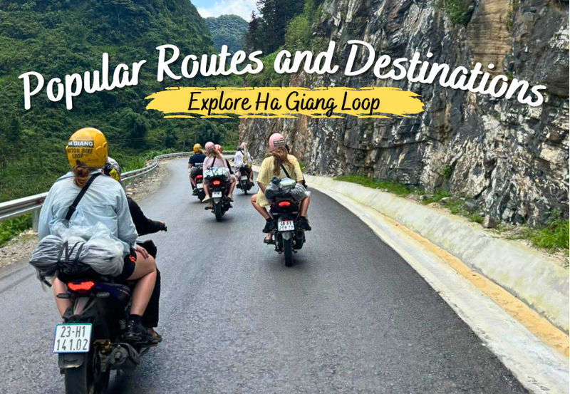 Ha Giang Loop: Popular Routes and Destinations to Explore