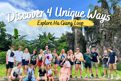 Discover 4 Unique Ways to Explore the Ha Giang Loop