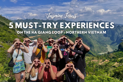 5 Must-Try Experiences on the Ha Giang Loop with Jasmine Tours