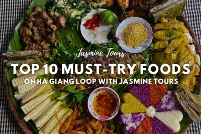 Top 10 Must-Try Foods on Ha Giang Loop with Jasmine Tours