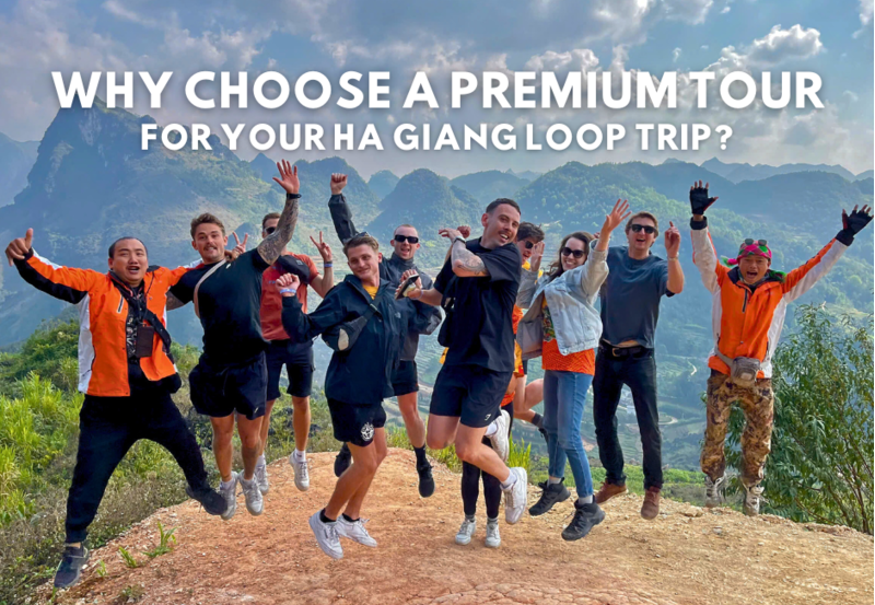 Why Choose a Premium Tour for Your Ha Giang Loop Trip?