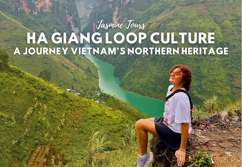 Ha Giang Loop Culture: A Journey Vietnam’s Northern Heritage