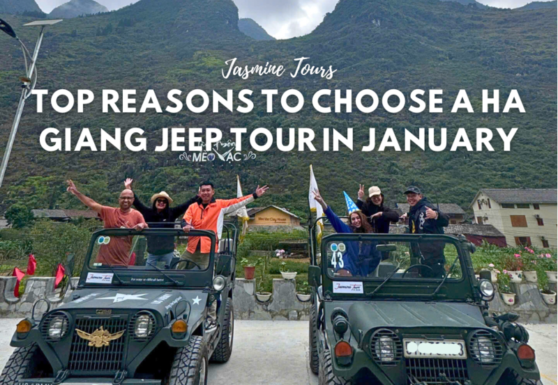 Top Reasons to Choose a Ha Giang Jeep Tour in January