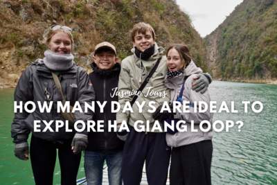 How Many Days Are Ideal To Explore Ha Giang Loop?