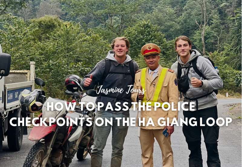 How to Pass the Police Checkpoints on the Ha Giang Loop