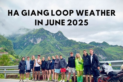 Ha Giang Loop Weather in June 2025: Travel Tips & What to Expect