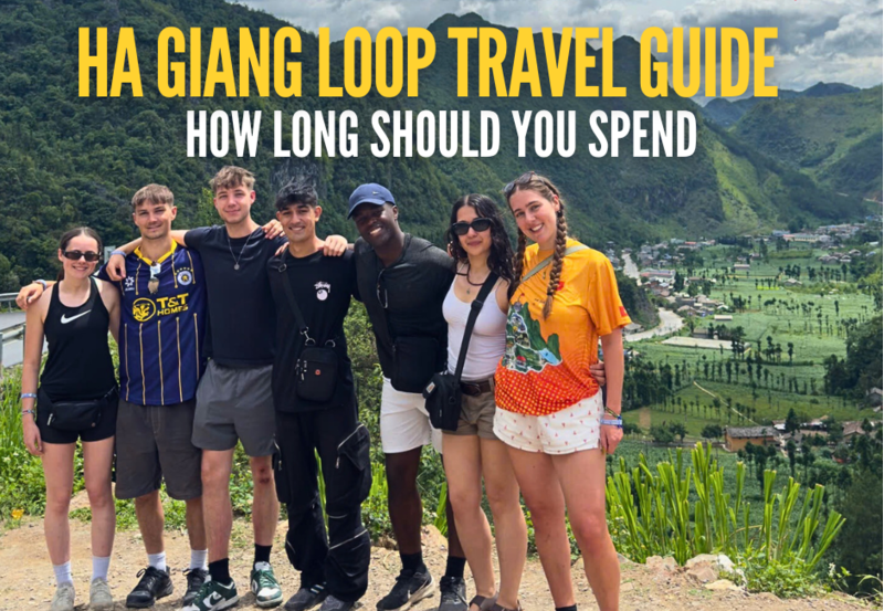 Ha Giang Loop Travel Guide: How Long Should You Spend? 