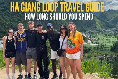 Ha Giang Loop Travel Guide: How Long Should You Spend? 