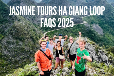 Jasmine Tours Ha Giang Loop Frequently Asked Questions 2025
