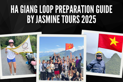 Ha Giang Loop Preparation Guide by Jasmine Tours 2025