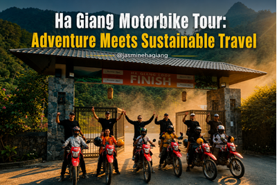 Ha Giang Motorbike Tour: Adventure Meets Sustainable Travel