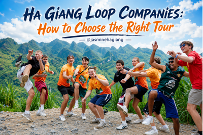 Ha Giang Loop Companies: How to Choose the Right Tour