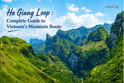 Ha Giang Loop : Complete Guide to Vietnam’s Mountain Route
