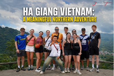 Ha Giang Vietnam: A Meaningful Northern Adventure