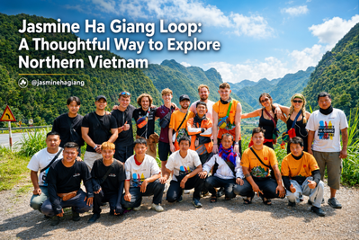 Jasmine Ha Giang Loop: A Thoughtful Way to Explore Northern Vietnam