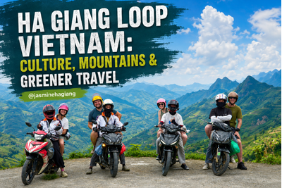 Ha Giang Loop Vietnam: Culture, Mountains & Greener Travel